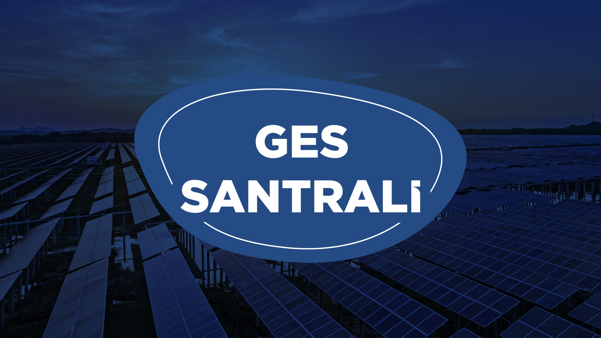 GÜNEŞ ENERJİSİ SANTRALİ 