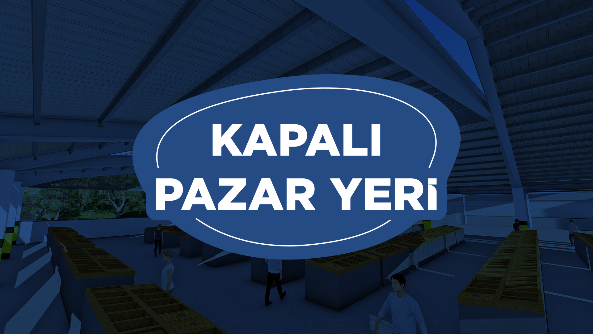 KAPALI PAZAR PROJESİ